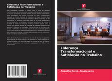 Обложка Liderança Transformacional e Satisfação no Trabalho