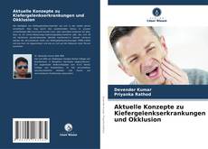 Buchcover von Aktuelle Konzepte zu Kiefergelenkserkrankungen und Okklusion