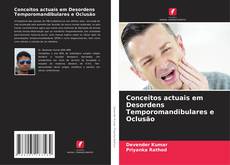 Borítókép a  Conceitos actuais em Desordens Temporomandibulares e Oclusão - hoz