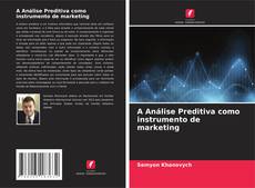 Borítókép a  A Análise Preditiva como instrumento de marketing - hoz