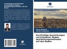 Buchcover von Kurzfristige Auswirkungen verschiedener Boden- bearbeitungsmethoden auf den Boden