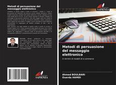 Bookcover of Metodi di persuasione del messaggio elettronico