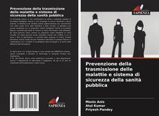 Bookcover of Prevenzione della trasmissione delle malattie e sistema di sicurezza della sanità pubblica