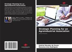 Portada del libro de Strategic Planning for an Agroindustrial Association