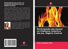 Portada del libro de Participação dos Jovens na Violência Colectiva em Jos, Nigéria Central