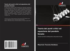 Buchcover von Teoria dei punti critici ed equazione del pendolo forzato