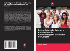 Bookcover of Estratégias de Ensino e Ambientes de Aprendizagem Baseados no Género