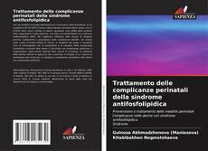 Bookcover of Trattamento delle complicanze perinatali della sindrome antifosfolipidica