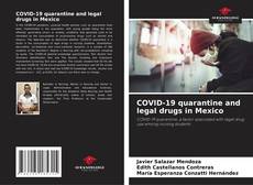 Bookcover of COVID-19 quarantine and legal drugs in Mexico