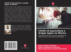 Portada del libro de COVID-19 quarentena e drogas legais no México