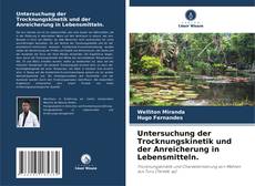 Portada del libro de Untersuchung der Trocknungskinetik und der Anreicherung in Lebensmitteln.