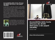 Borítókép a  Accessibilità della Corte africana dei diritti dell'uomo e dei popoli (ACHPR) - hoz