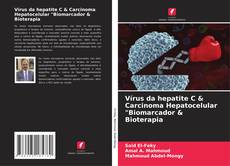 Buchcover von Vírus da hepatite C & Carcinoma Hepatocelular "Biomarcador & Bioterapia