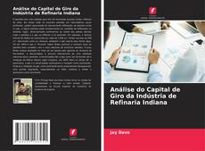 Borítókép a  Análise do Capital de Giro da Indústria de Refinaria Indiana - hoz