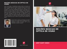 Borítókép a  NOÇÕES BÁSICAS DE ÓPTICA DE VISÃO - hoz