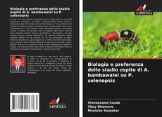 Bookcover of Biologia e preferenza dello stadio ospite di A. bambawalei su P. solenopsis