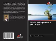 Bookcover of Guerra per il petrolio o per l'acqua