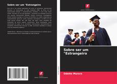 Borítókép a  Sobre ser um "Estrangeiro - hoz