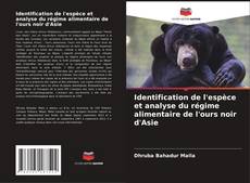 Обложка Identification de l'espèce et analyse du régime alimentaire de l'ours noir d'Asie