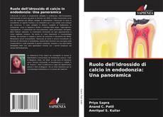 Обложка Ruolo dell'idrossido di calcio in endodonzia: Una panoramica