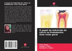 Buchcover von O papel do hidróxido de cálcio na Endodontia: Uma visão geral