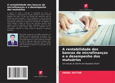 Borítókép a  A rentabilidade dos bancos de microfinanças e o desempenho dos mutuários - hoz