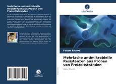 Buchcover von Mehrfache antimikrobielle Resistenzen aus Proben von Freizeitstränden