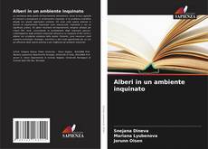 Bookcover of Alberi in un ambiente inquinato