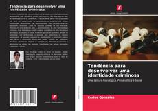 Copertina di Tendência para desenvolver uma identidade criminosa