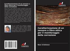 Capa do livro de Caratterizzazione di un sensore a fibra ottica per il monitoraggio della corrosione 