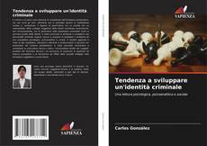 Capa do livro de Tendenza a sviluppare un'identità criminale 
