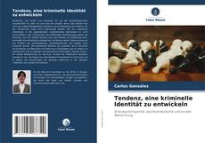 Buchcover von Tendenz, eine kriminelle Identität zu entwickeln
