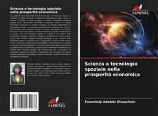 Scienza e tecnologia spaziale nella prosperità economica kitap kapağı