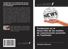 Copertina di Tendencias en el desarrollo de los medios de comunicación juveniles en Tayikistán