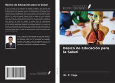 Bookcover of Básico de Educación para la Salud