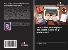 Portada del libro de Uno studio sull'impatto dei social media sugli adolescenti