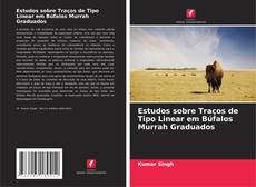 Estudos sobre Traços de Tipo Linear em Búfalos Murrah Graduados的封面