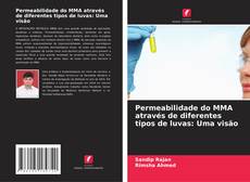 Copertina di Permeabilidade do MMA através de diferentes tipos de luvas: Uma visão