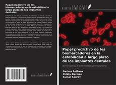 Bookcover of Papel predictivo de los biomarcadores en la estabilidad a largo plazo de los implantes dentales