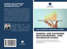 Buchcover von KUNDEN- UND ZUFRIEDEN HEITLIEFERANTEN - EINE TECHNISCHE STUDIE