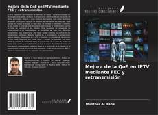 Portada del libro de Mejora de la QoE en IPTV mediante FEC y retransmisión