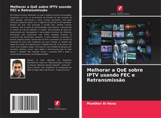 Copertina di Melhorar a QoE sobre IPTV usando FEC e Retransmissão