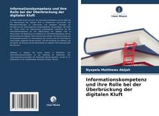 Couverture de Informationskompetenz und ihre Rolle bei der Überbrückung der digitalen Kluft