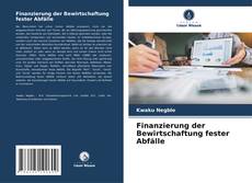 Capa do livro de Finanzierung der Bewirtschaftung fester Abfälle 