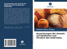Buchcover von Auswirkungen der Umwelt auf Epidemien und Virulenz des Gelbrostes