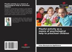 Copertina di Playful activity as a means of psychological help to preschool children