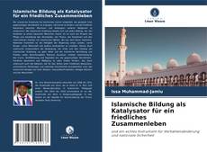 Bookcover of Islamische Bildung als Katalysator für ein friedliches Zusammenleben