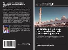 Copertina di La educación islámica como catalizador de la convivencia pacífica