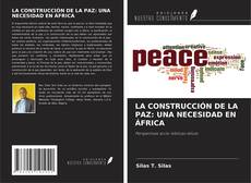 Copertina di LA CONSTRUCCIÓN DE LA PAZ: UNA NECESIDAD EN ÁFRICA