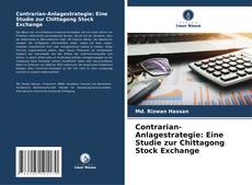 Bookcover of Contrarian-Anlagestrategie: Eine Studie zur Chittagong Stock Exchange